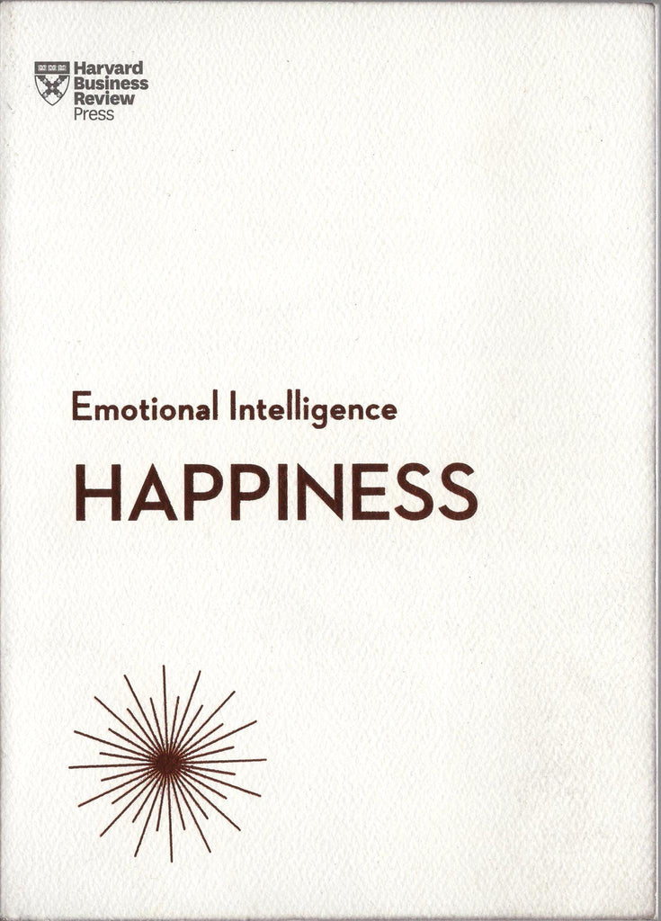 Happiness (HBR Emotional Intelligence Series)