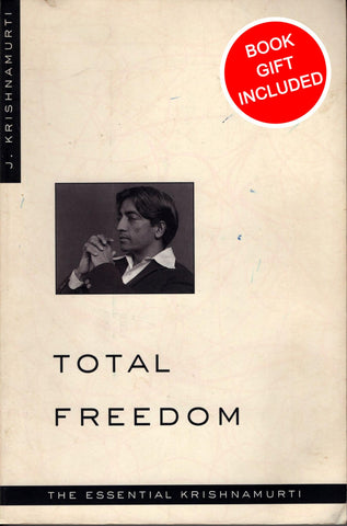 Total Freedom The Essential Krishnamurti By J. Krishnamurti Paperback
