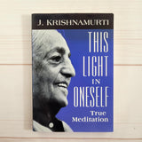 Isavasya Upanishad Prabhuji This Light in Oneself: True Meditation Krishnamurti