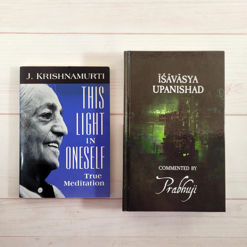 Isavasya Upanishad Prabhuji This Light in Oneself: True Meditation Krishnamurti