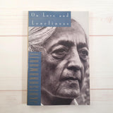 Advaita Vedanta: Being the Self by Prabhuji On Love and Loneliness Krishnamurti