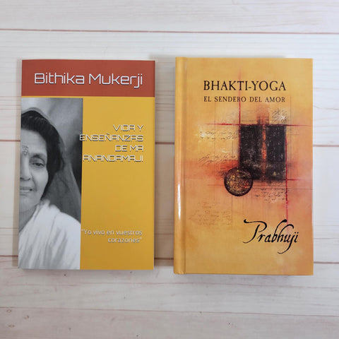 Bhakti Yoga El Sendero del Amor Prabhuji Vida y Enseñanzas de Ma Anandamayi
