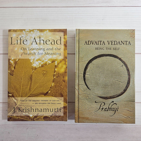 Advaita Vedanta Being the Self by Prabhuji Life Ahead by J. Krishnamurti