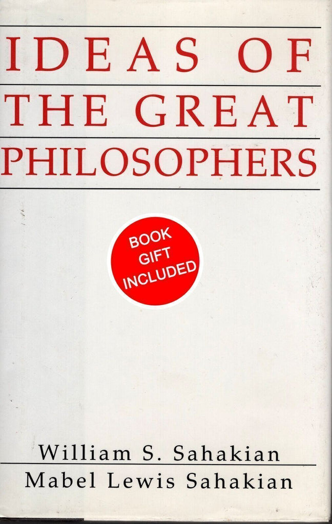 Ideas Of The Great Philosophers by William & Mabel Sahakian Hardcover