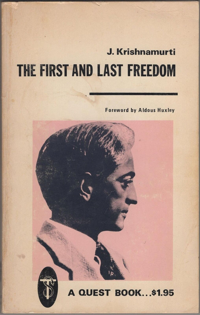 The First and Last Freedom By J. Krishnamurti