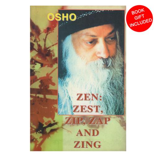 Zen Zest Zip Zap And Zing by Osho Bhagwan Shree Rajneesh