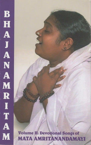 Bhajanamritam: Devotional Songs of Mata Amritanandamayi Volume 2