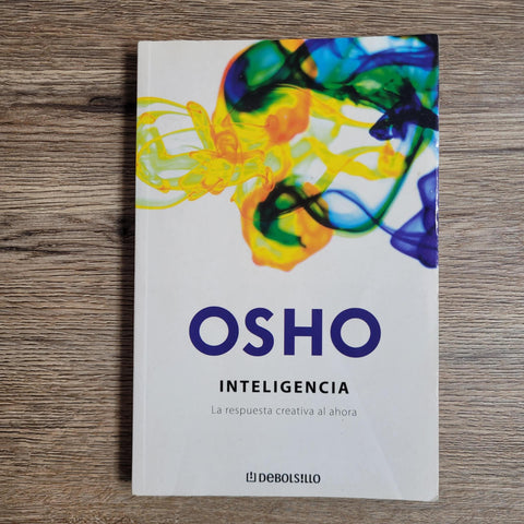 Inteligencia La respuesta creativa al ahora by Osho Bhagwan Shree Rajneesh