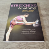 STRETCHING ANATOMY By Arnold Nelson, Jouko Kokkonen