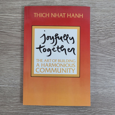 Joyfully Together by Thich Nhat Hanh Paperback NEW
