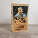 Planting the Seed by Satsvarupa Dasa Goswami