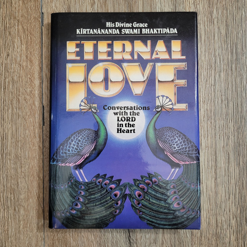 Eternal Love Conversations with the Lord By Kirtanananda Swami Bhaktipada