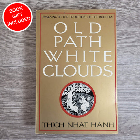 Old Path White Clouds: Walking in the Footsteps of the Buddha by Thich Nhat Hanh