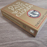 Old Path White Clouds: Walking in the Footsteps of the Buddha by Thich Nhat Hanh