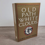 Old Path White Clouds: Walking in the Footsteps of the Buddha by Thich Nhat Hanh