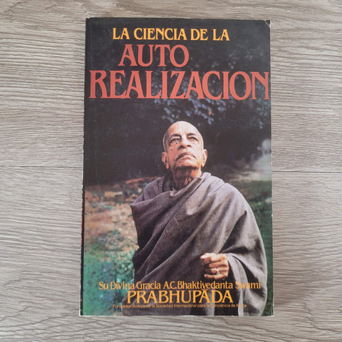 La ciencia de la autorrealización de A. C. Bhaktivedanta Swami Prabhupada