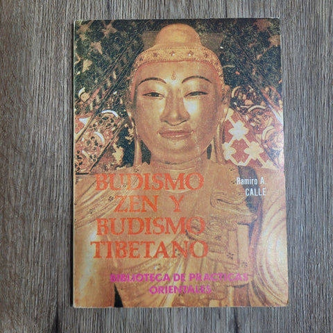 Budismo zen y budismo tibetano by Ramiro A. Calle