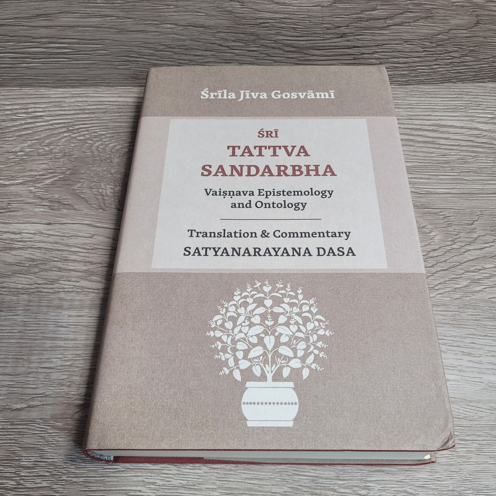 Śrī Tattva Sandarbha: Vaiṣṇava Epistemology by Satyanarayana Dasa