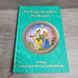 Vraja-mandala Parikrama by Sri Srimad Bhaktivedanta Narayana Gosvami Maharaja