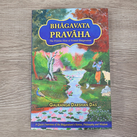 Bhagavata Pravaha by Gauranga Darshan das
