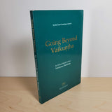 Going Beyond Vaikuntha by Bhaktivedanta Narayana Goswami Maharaja