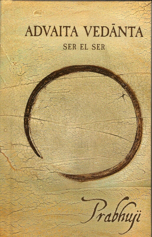 Advaita Vedanta ser el Ser By Prabhuji Spanish Hardcover NEW