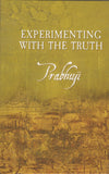 Experimenting with the Truth by Prabhuji New Hardcover