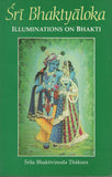 Sri Bhaktyaloka Illuminations on Bhakti by Bhaktivinoda Thakura