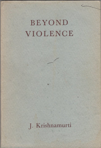 Beyond Violence by J. Krishnamurti