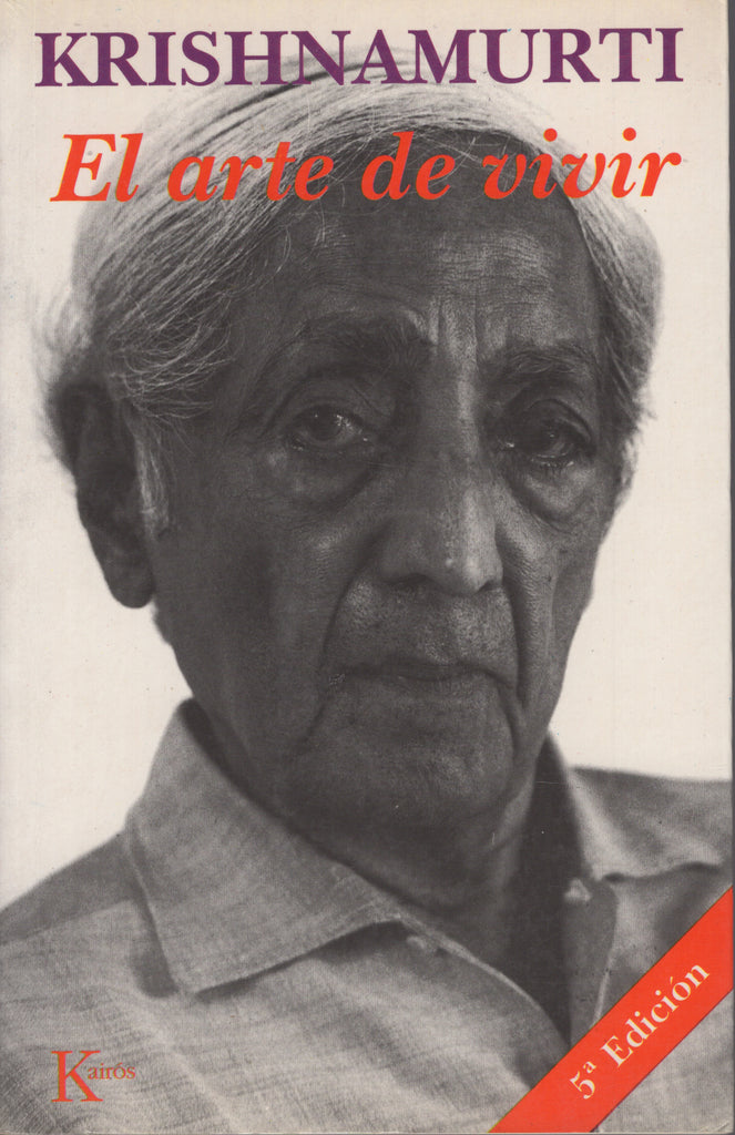 El arte de vivir by J. Krishnamurti Spanish Edition