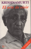 El arte de vivir by J. Krishnamurti Spanish Edition