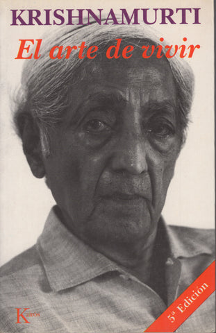 El arte de vivir by J. Krishnamurti Spanish Edition
