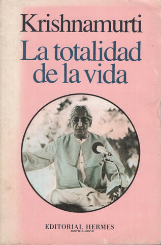 La totalidad de la vida by J. Krishnamurti Spanish First Edition