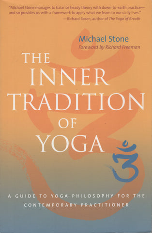The Inner Tradition of Yoga by Michael Stone