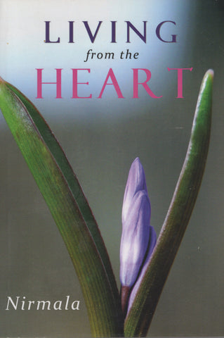 Living From The Heart by Nirmala