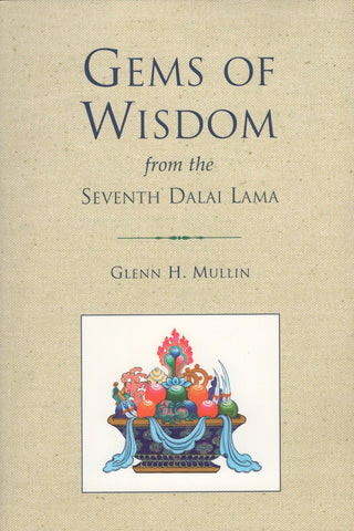 Gems of Wisdom from the Seventh Dalai Lama