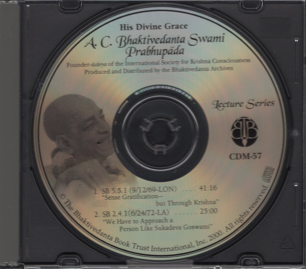 A. C. Bhaktivedanta Swami Prabhupada Lectures Series CDM-57 Sense Gratification