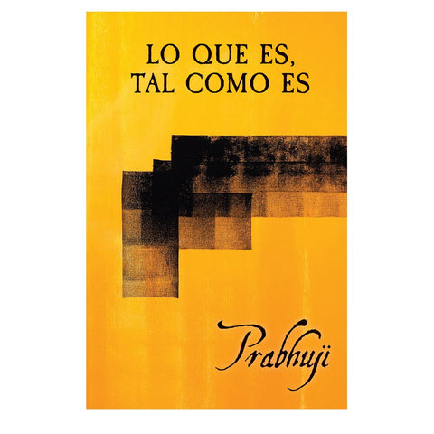 Lo Que Es Tal Como Es Satsangs Con Prabhuji Spanish Hardcover NEW