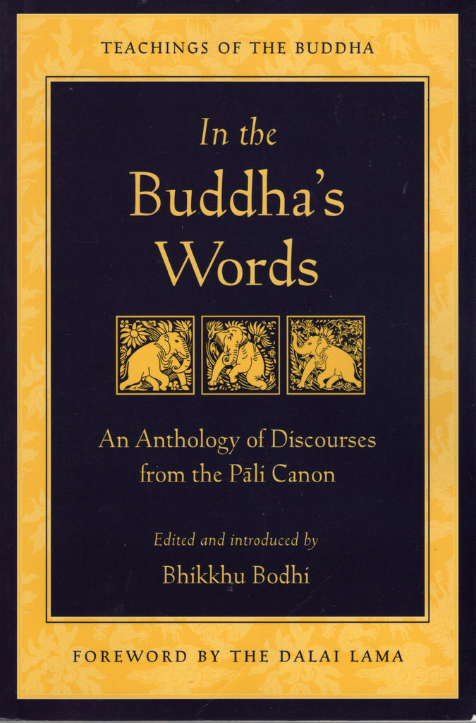 In the Buddha's Words by Bhikkhu Bodhi