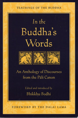 In the Buddha's Words by Bhikkhu Bodhi