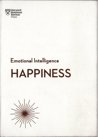 Happiness (HBR Emotional Intelligence Series)