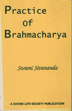 Practice of Bramacharya by Swami Sivananda