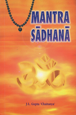 Mantra Sadhana by J. L. Gupta