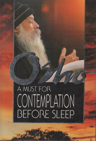 A Must for Contemplation Before Sleep by Osho Rajneesh 1st Edition