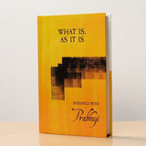 What Is, As It Is Satsangs with Prabhuji Hardcover NEW Meditation Yoga Spiritual