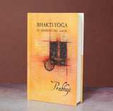 Bhakti Yoga: El Sendero Del Amor By Prabhuji Spanish Edition NEW Hardcover