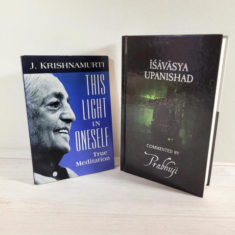 Isavasya Upanishad Prabhuji This Light in Oneself: True Meditation Krishnamurti