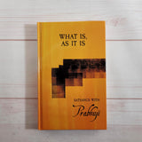 What Is, As It Is Satsangs with Prabhuji The First and Last Freedom Krishnamurti