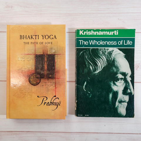 Bhakti Yoga The Path of Love by Prabhuji The Wholeness of Life J. Krishnamurti