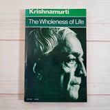 Isavasya Upanishad commented by Prabhuji The Wholeness of Life by Krishnamurti